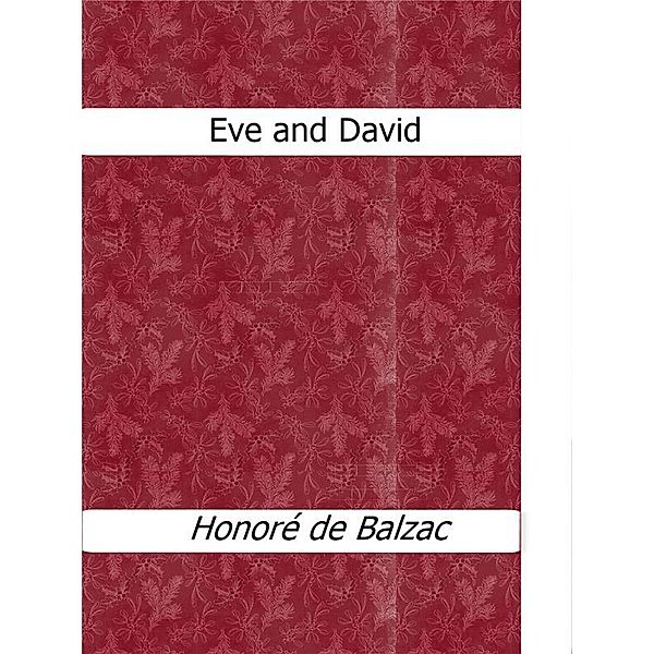 Eve and David, Honoré de Balzac