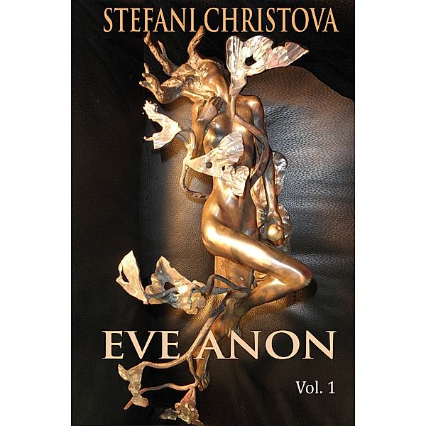 Eve Anon  Vol.1, Stefani Christova