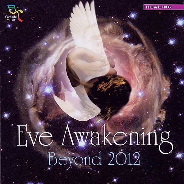 Eve Awakening Beyond 2012, V.a.