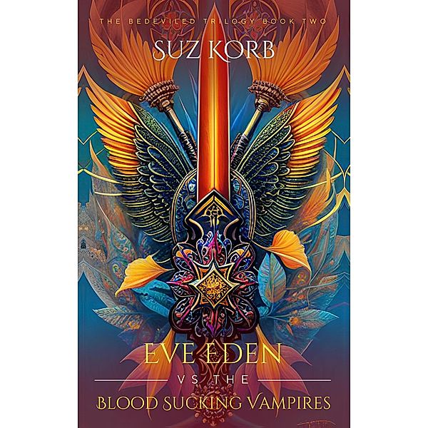 Eve Eden vs the Blood Sucking Vampires (Bedeviled, #2) / Bedeviled, Suz Korb