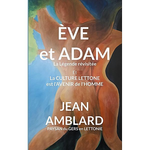 Ève et Adam, Jean Amblard paysan du Gers en Lettonie