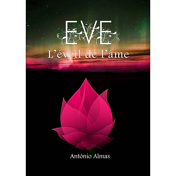 EVE - L'eveil de l'ame, Antonio Almas