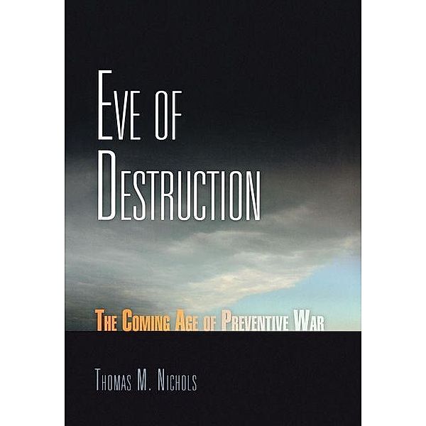 Eve of Destruction, Thomas M. Nichols