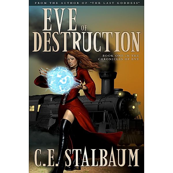 Eve of Destruction / Jade Fantasy, C. E. Stalbaum