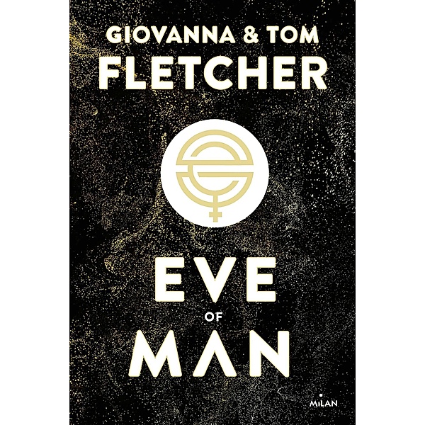 Eve of man - t.1 / Eve of man, Tom Fletcher, Giovanna Fletcher
