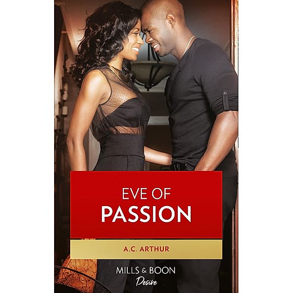 Eve Of Passion (Wintersage Weddings, Book 1) / Mills & Boon Kimani, A. C. Arthur