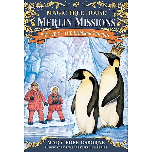Eve of the Emperor Penguin / Magic Tree House Merlin Mission Bd.12, Mary Pope Osborne