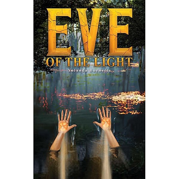 Eve of the Light / Austin Macauley Publishers, Yolanda Burnette