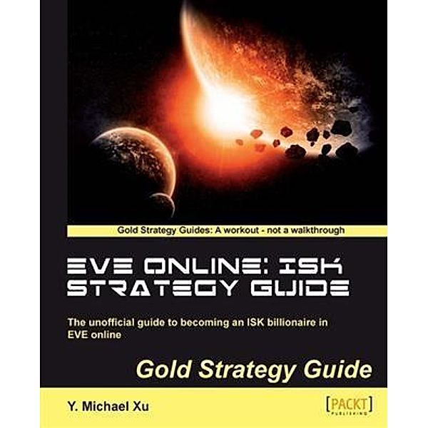 EVE Online: ISK Strategy Guide, Y. Michael Xu