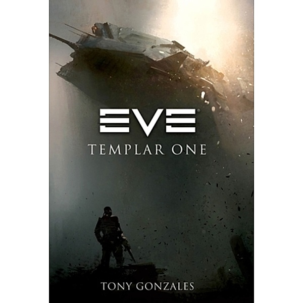 Eve - Templar One, Tony Gonzales