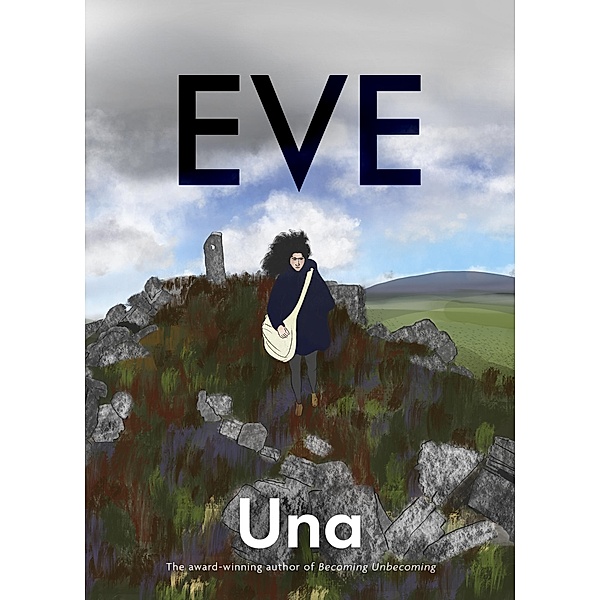 Eve: the new graphic novel from the award-winning author of Becoming Unbecoming, Una