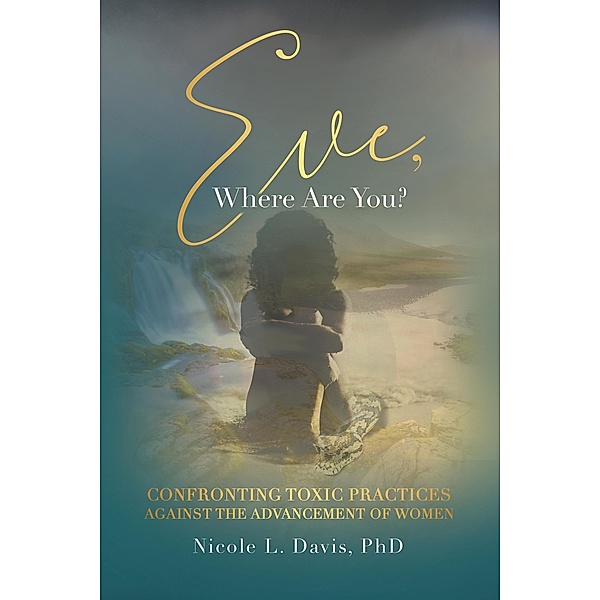 Eve, Where Are You?, Nicole L. Davis