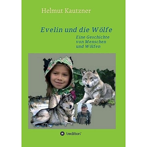 Evelin und die Wölfe, Helmut Kautzner