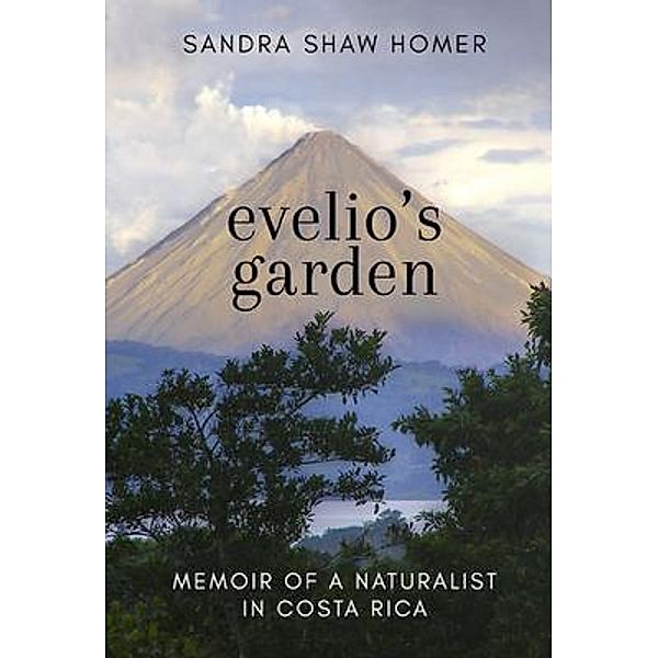 Evelio's Garden, Sandra Homer