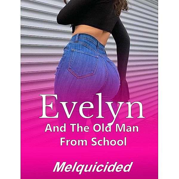 Evelyn and the Old Man from School, Melquicided