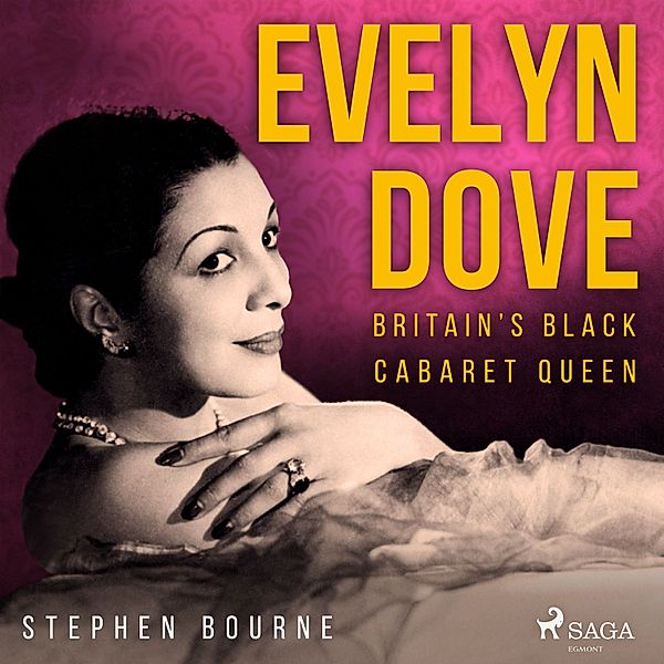 Evelyn Dove: Britain's Black Cabaret Queen, Stephen Bourne