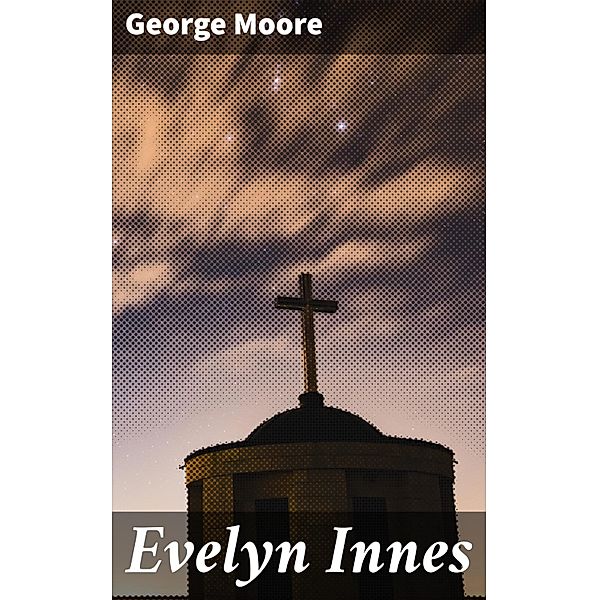 Evelyn Innes, George Moore