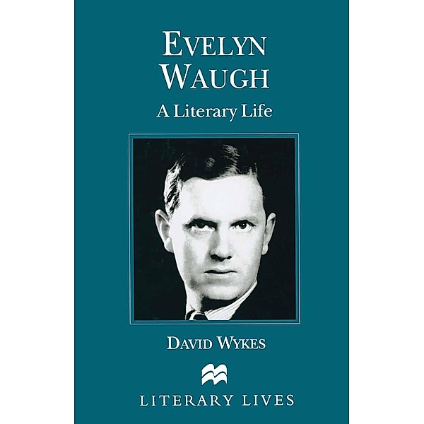 Evelyn Waugh / Literary Lives, David Wykes