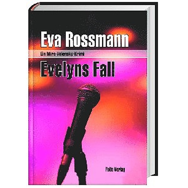 Evelyns Fall / Mira Valensky Bd.12, Eva Rossmann