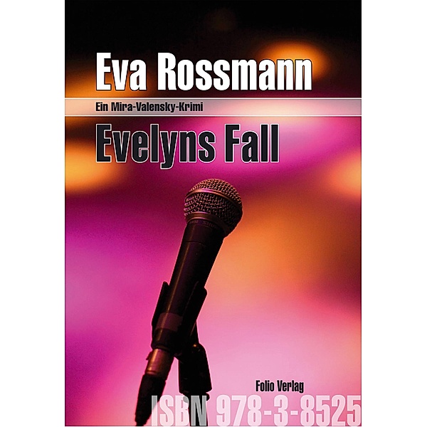 Evelyns Fall / Mira Valensky Bd.12, Eva Rossmann