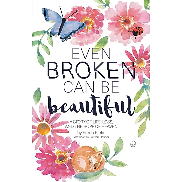 Even Broken Can Be Beautiful, Sarah Rieke