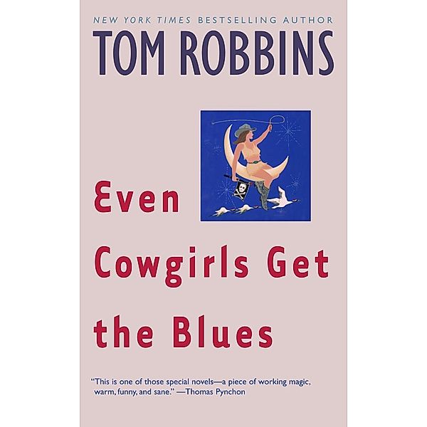 Even Cowgirls Get the Blues, Tom Robbins