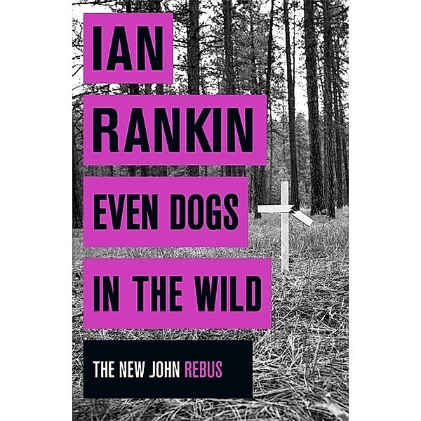 Even Dogs in the Wild, Ian Rankin