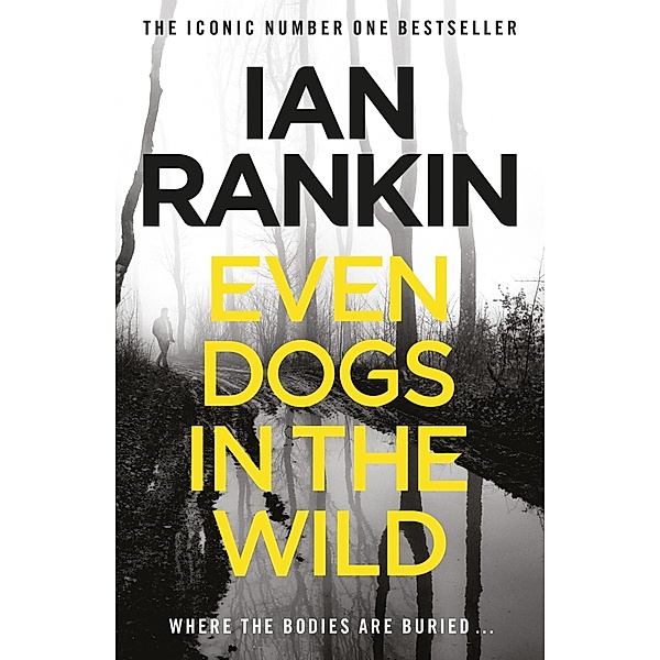 Even Dogs in the Wild / A Rebus Novel, Ian Rankin
