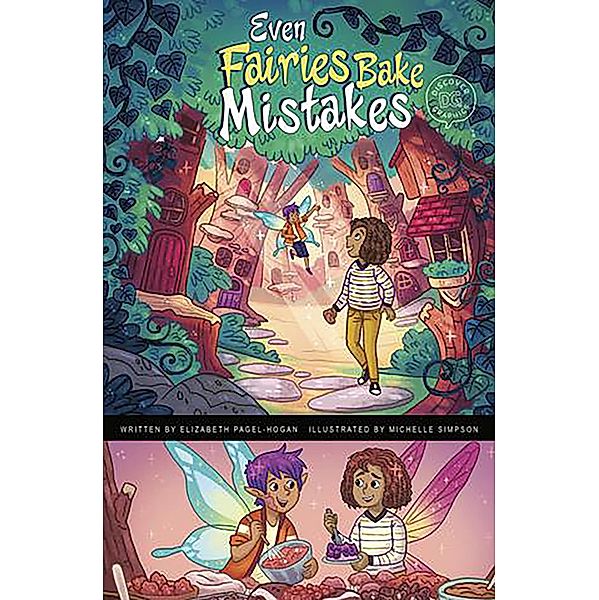 Even Fairies Bake Mistakes / Raintree Publishers, Elizabeth Pagel-Hogan