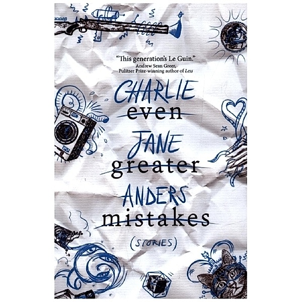 Even Greater Mistakes, Charlie Jane Anders