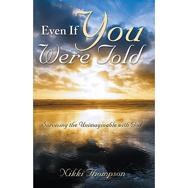 Even If You Were Told, Nikki Thompson