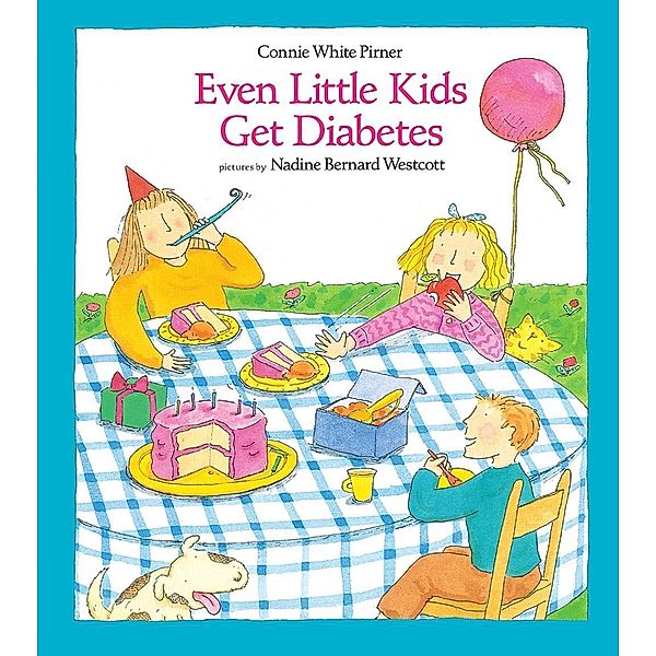 Even Little Kids Get Diabetes, Connie Pirner