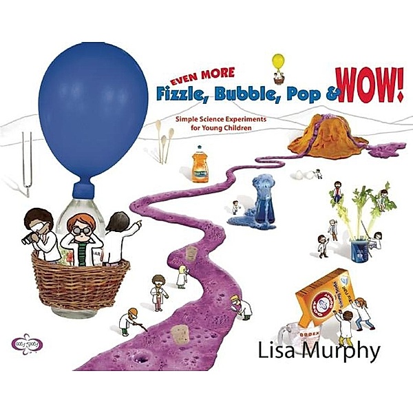 Even More Fizzle, Bubble, Pop & Wow!, Lisa Murphy