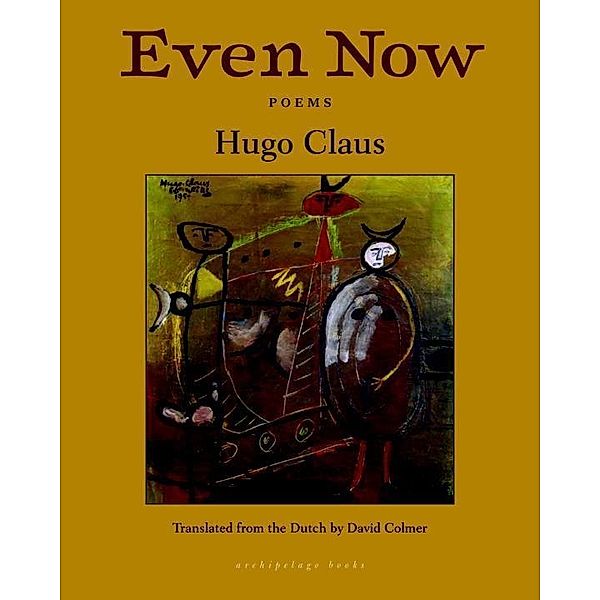 Even Now, Hugo Claus