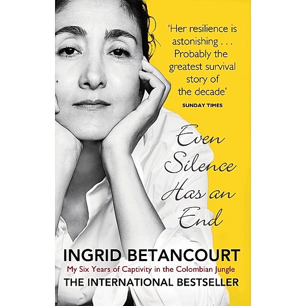 Even Silence Has An End, Ingrid Betancourt