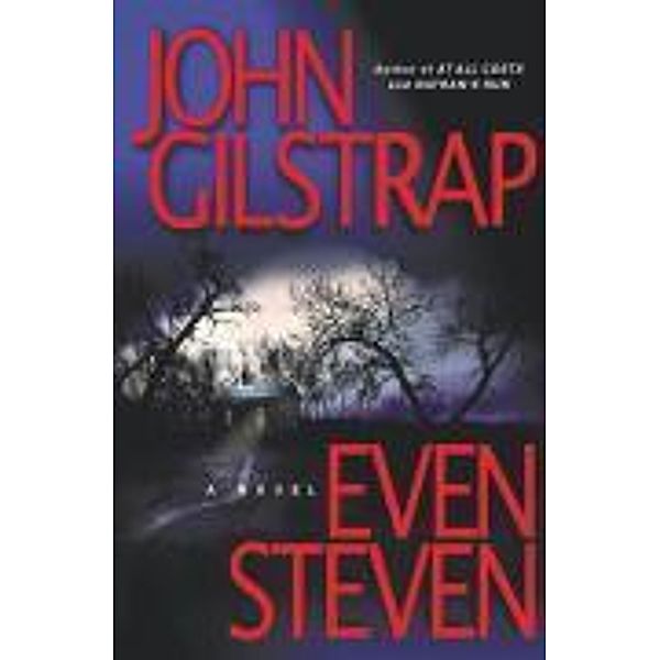 Even Steven, John Gilstrap