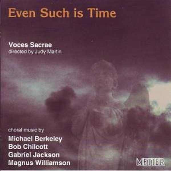 Even Such Is Time, Voces Sacrae