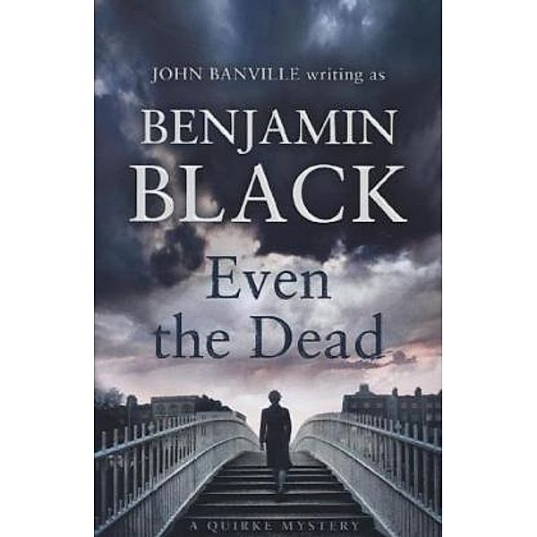 Even the Dead, Benjamin Black