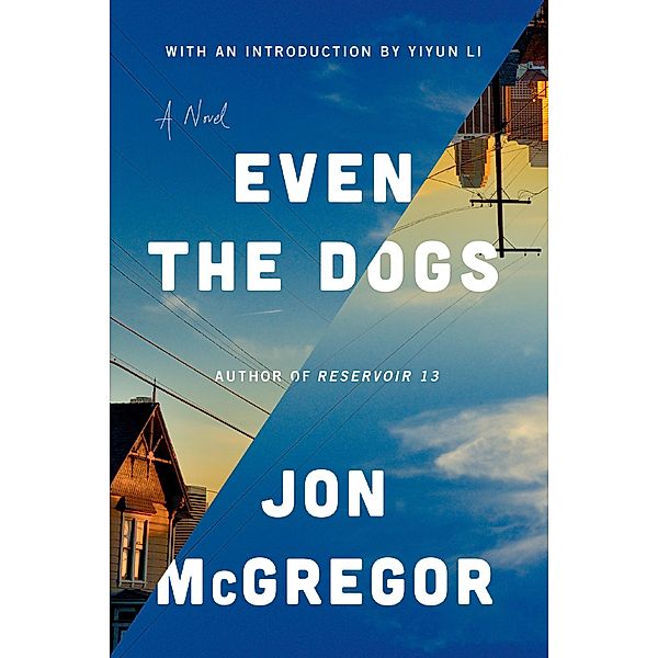 Even the Dogs, Jon McGregor