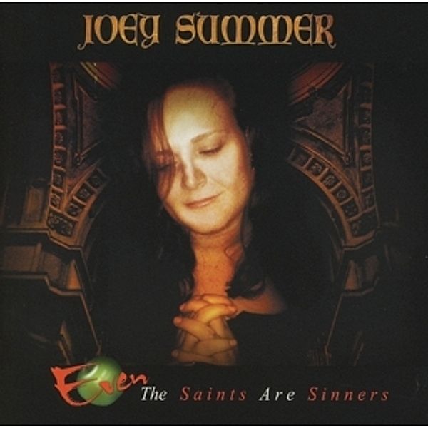 Even The Saints Are Sinners, Joey Summer