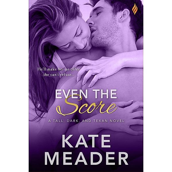 Even The Score / Tall, Dark, and Texan Bd.1, Kate Meader