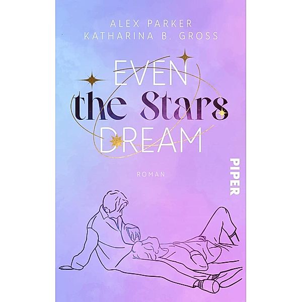 Even the Stars Dream, Alex Parker, Katharina B. Gross