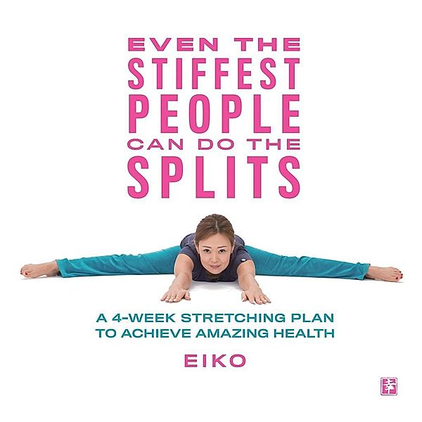 Even the Stiffest People Can Do the Splits, Eiko