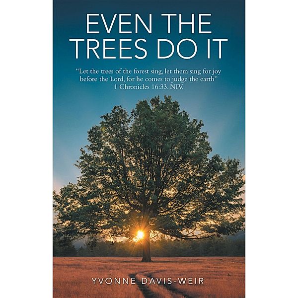 Even The Trees Do It, Yvonne Davis-Weir
