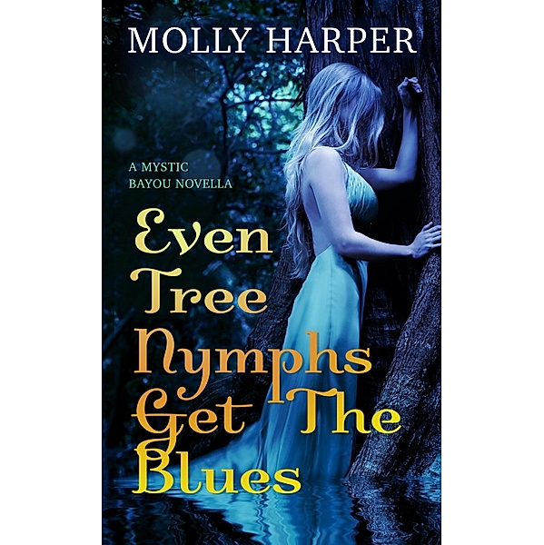 Even Tree Nymphs Get the Blues / NYLA, Molly Harper
