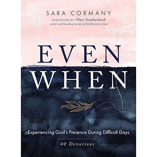 Even When, Sara Cormany