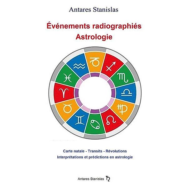 Événements radiographiés - Astrologie, Antares Stanislas