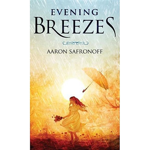 Evening Breezes, Aaron Safronoff