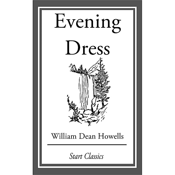 Evening Dress, William Dean Howells