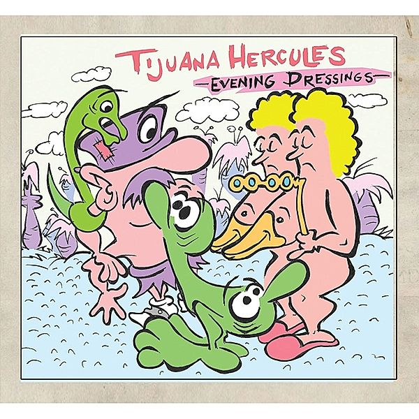 Evening Dressings, Tijuana Hercules